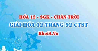 Giải Hóa 12 trang 92 Chân trời Sáng tạo